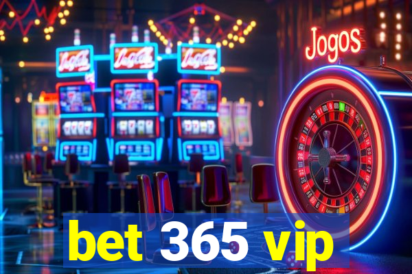 bet 365 vip